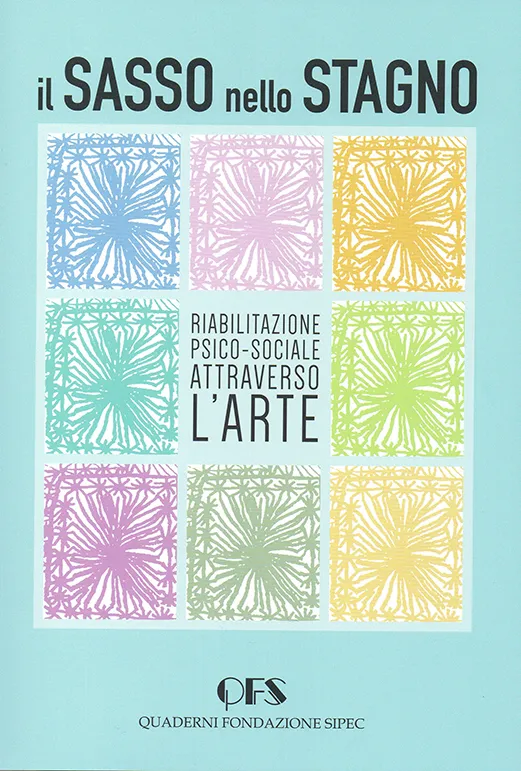 QFS 30 – Il Sasso nello Stagno. Riabilitazione psico-sociale attraverso l'arte